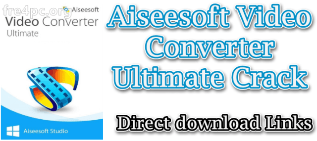 Aiseesoft Video Converter Ultimate Crack