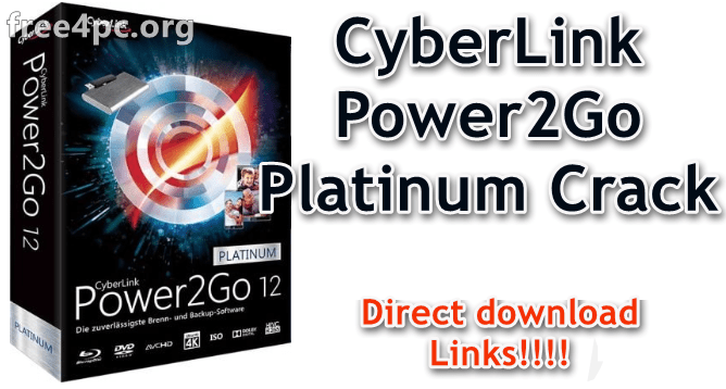 CyberLink Power2Go Platinum 13.0.2024.0 With Crack [Latest]