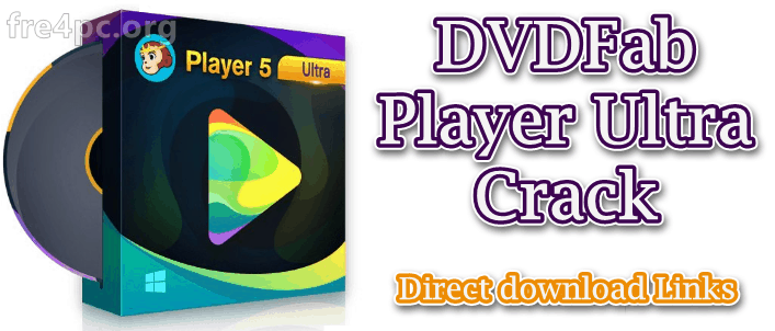 DVDFab Player Ultra 6.1.0.8 With Crack Download [Latest]