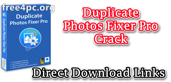 Duplicate Photos Fixer Pro Crack 1.3.1086.22 With Key Download [Latest]