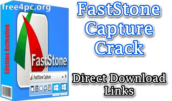 FastStone Capture Crack 9.6 With Serial Key Free Download [Latest]