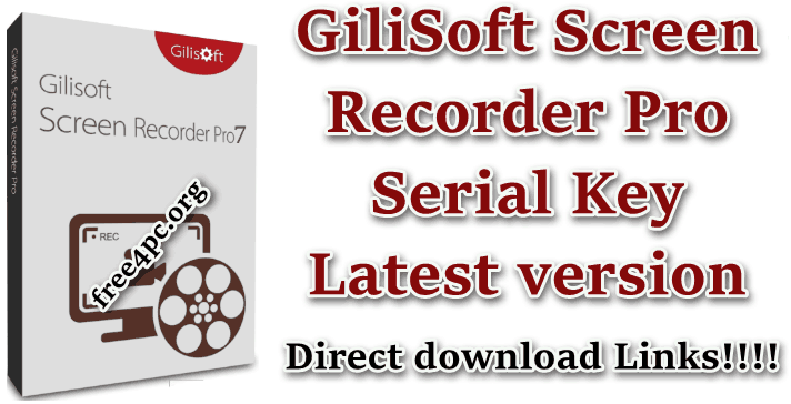 GiliSoft Screen Recorder Pro 11.0 With Serial Key [Latest]